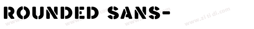 Rounded Sans字体转换 Rounded Sans字体转换